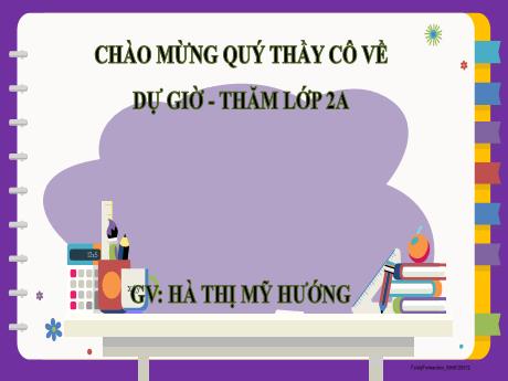 Bài giảng Toán 2 (Kết nối tri thức) - Bài 70: Ôn tập phép cộng, phép trừ trong phạm vi 1000 - Năm học 2023-2024 - Hà Thị Mỹ Hướng