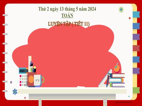 Bài giảng Toán 2 (Kết nối tri thức) - Bài 71: Ôn tập về phép nhân, phép chia. Luyện tập (Tiết 11) - Năm học 2023-2024 - Mai Thị Thuận