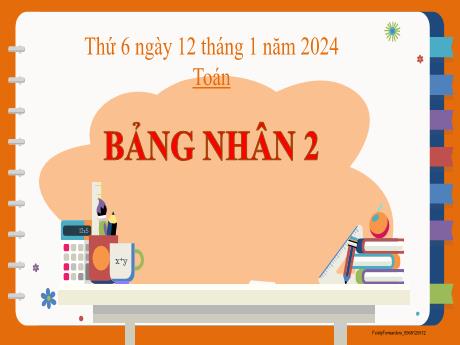 Bài giảng Toán 2 (Kết nối tri thức) - Bài: Bảng nhân 2 - Năm học 2023-2024 - Phan Thị Loan
