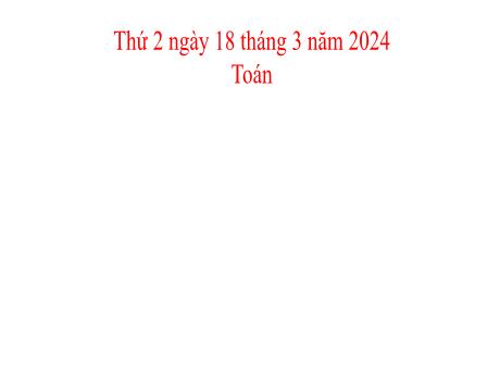 Bài giảng Toán 2 (Kết nối tri thức) - Bài: Luyện tập (Trang 67) - Năm học 2023-2024 - Phan Thị Loan