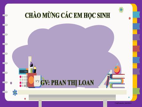 Bài giảng Toán 2 (Kết nối tri thức) - Bài: Ôn tập về phép nhân, phép chia (Tiết 1) - Năm học 2023-2024 - Phan Thị Loan