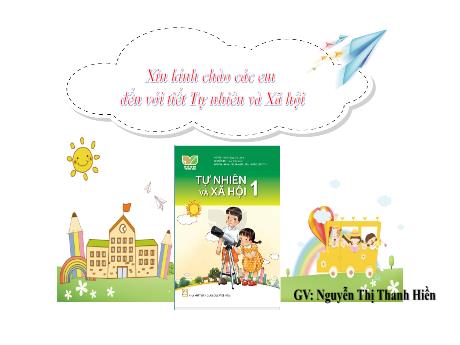 Bài giảng Tự nhiên và Xã hội 1 (Kết nối tri thức) - Bài 11: Con người nơi em sống (Tiết 1) - Nguyễn Thị Thanh Hiền