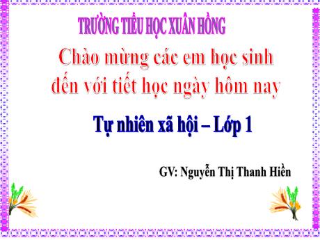 Bài giảng Tự nhiên và Xã hội 1 (Kết nối tri thức) - Bài 12: Vui đón Tết (Tiết 1) - Nguyễn Thị Thanh Hiền