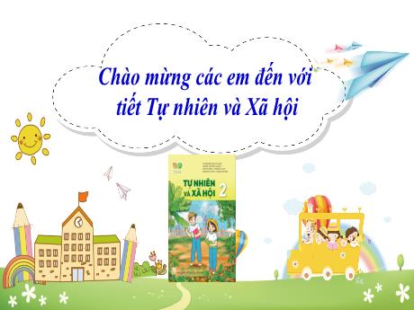 Bài giảng Tự nhiên và Xã hội 2 (Kết nối tri thức) - Bài 26: Chăm sóc, bảo vệ cơ quan bài tiết nước tiểu (Tiết 1) - Mai Thị Thuận