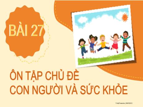 Bài giảng Tự nhiên và Xã hội 2 (Kết nối tri thức) - Bài 27: Ôn tập chủ đề con người và sức khỏe - Mai Thị Thuận
